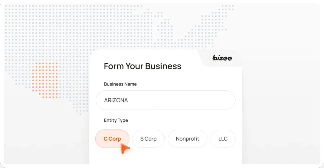 Bizee form with Arizona as the business name and C Corp selected over a dotted map