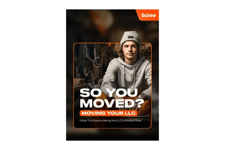 Bizee guide cover, So You Moved? Moving your LLC to another state