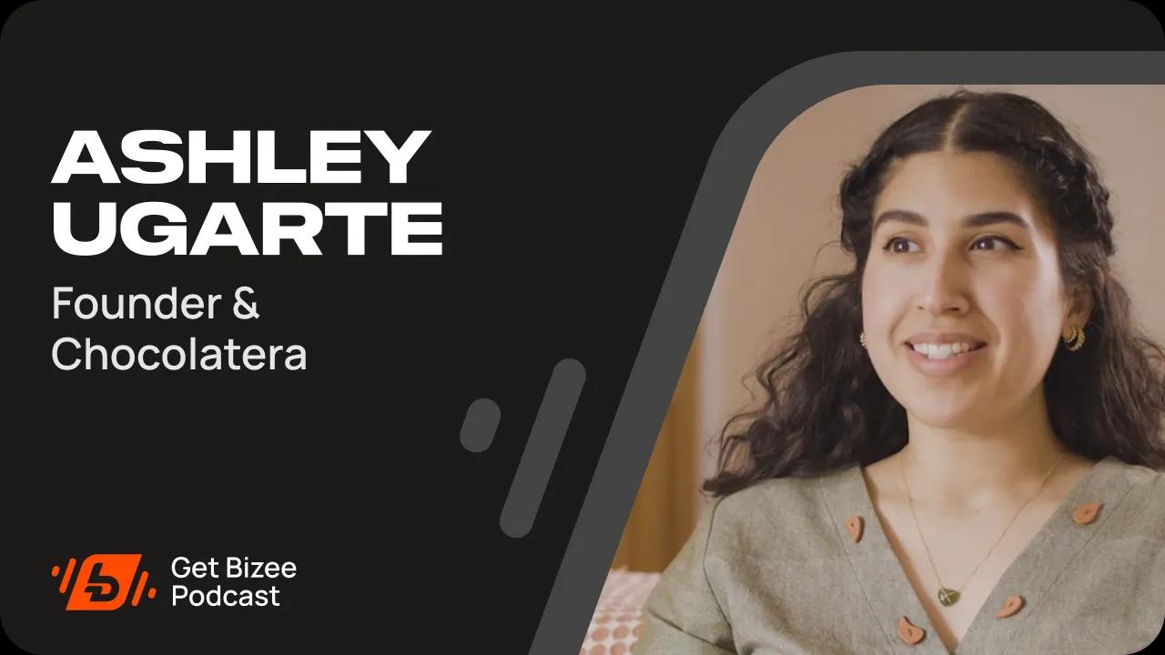 Ashley Ugarte - Founder & Chocolatera