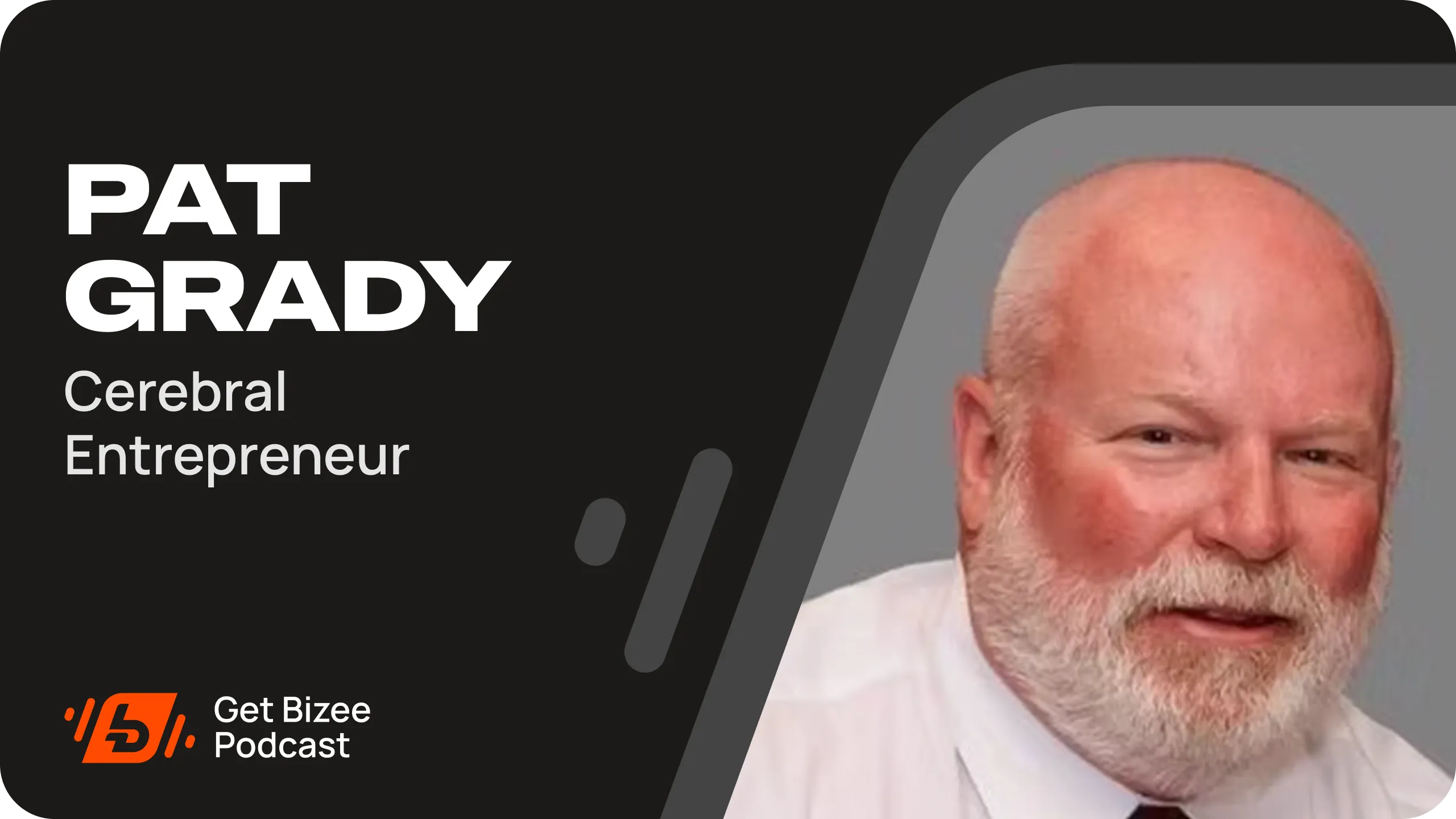Podcast Guest Video - Pat Grady
