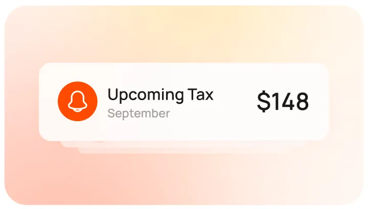 Smartphone notification: "Upcoming Tax $148" with a September deadline.
