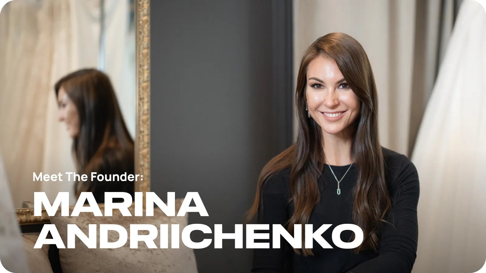 Smiling Marina Andriichenko. Title: Meet the Founder: Marina Andriichenko