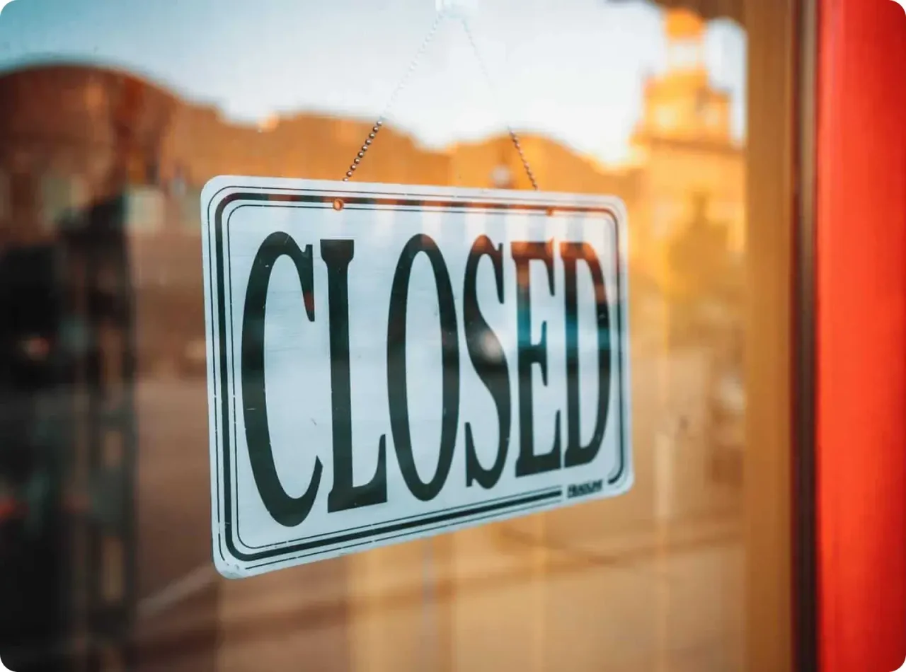 Force To Close Your Business