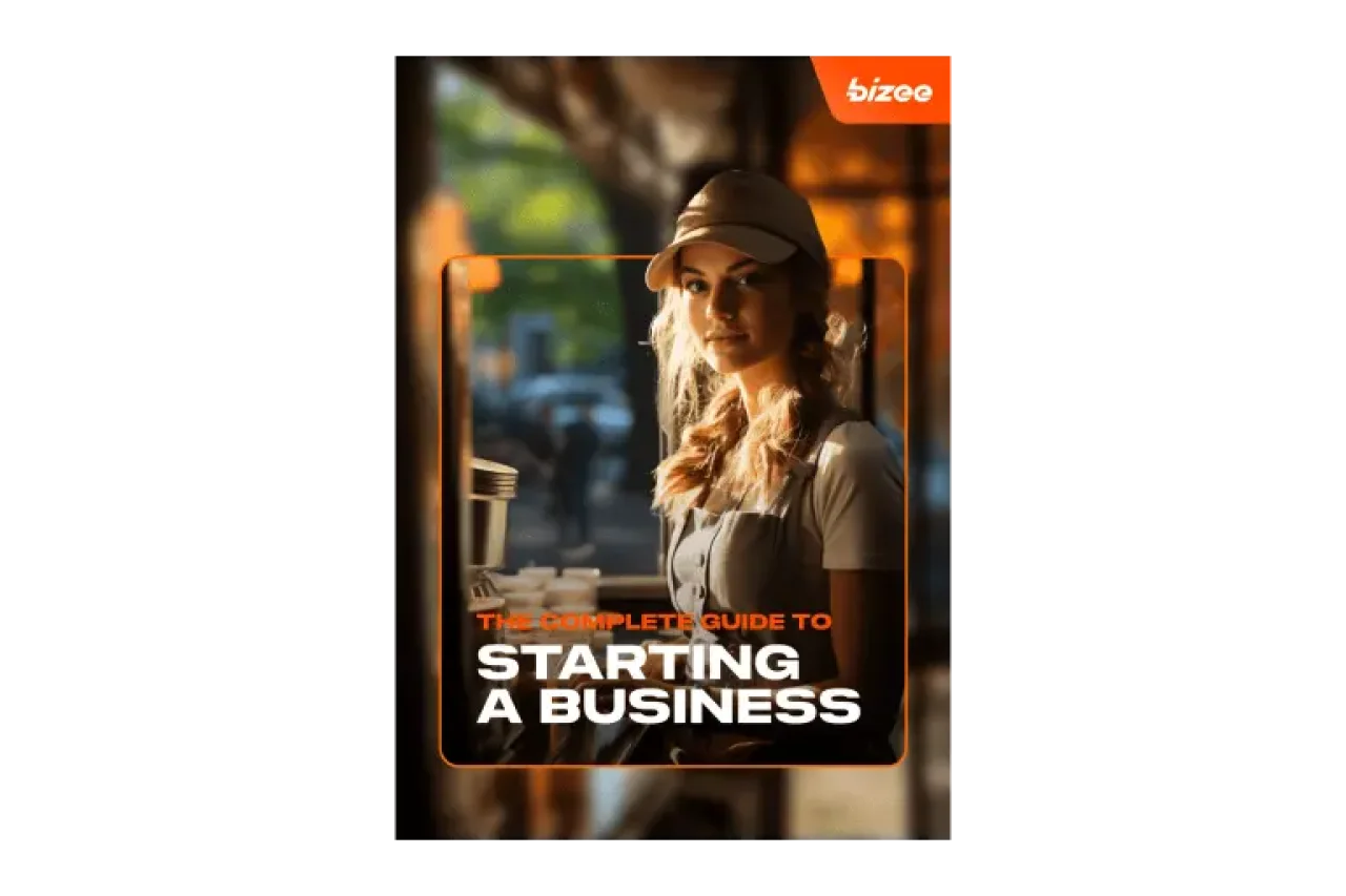 Complete Guide To Starting A Business