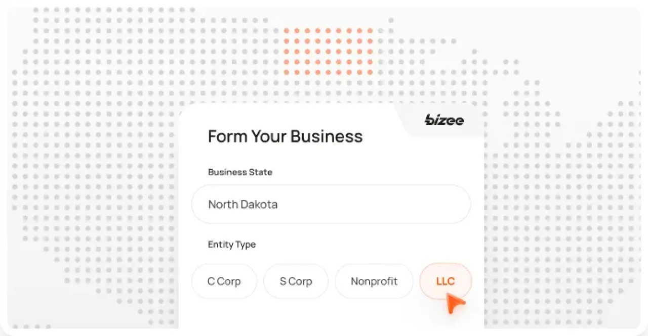 Illustration of a business formation form on the Bizee website. The form shows “North Dakota” as the selected business state and highlights “LLC” as the chosen entity type. A dotted map of the United States appears in the background with North Dakota highlighted in orange.